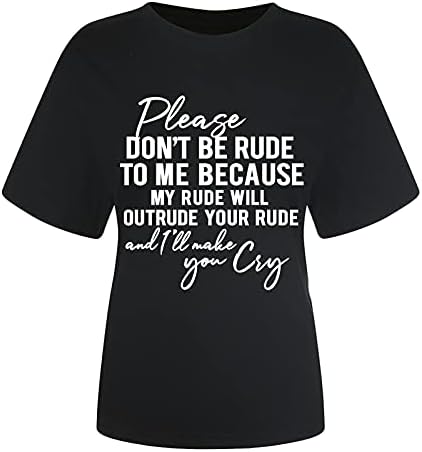 Kérlek, Ne Légy Goromba T-Shirt a Nők Vicces Levelet, Nyomtatás, Rövid Ujjú Legénység Nyak Pólók Felsők